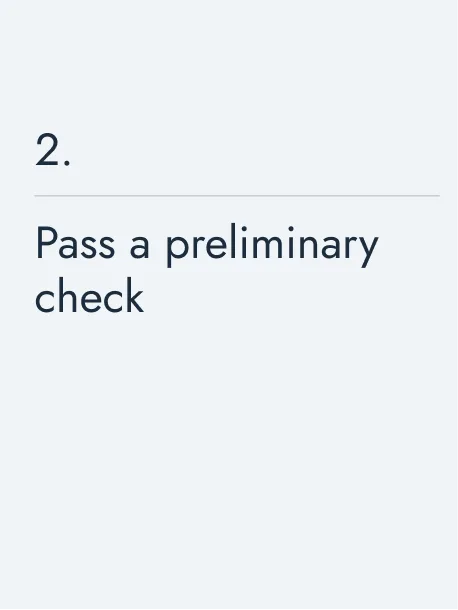 Pass a preliminary check