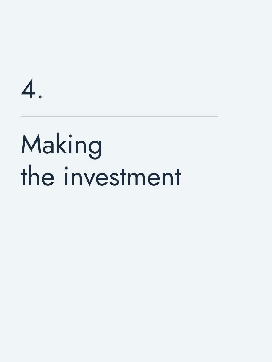 Making the investment