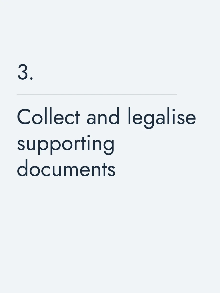 Collect and legalise supporting documents
