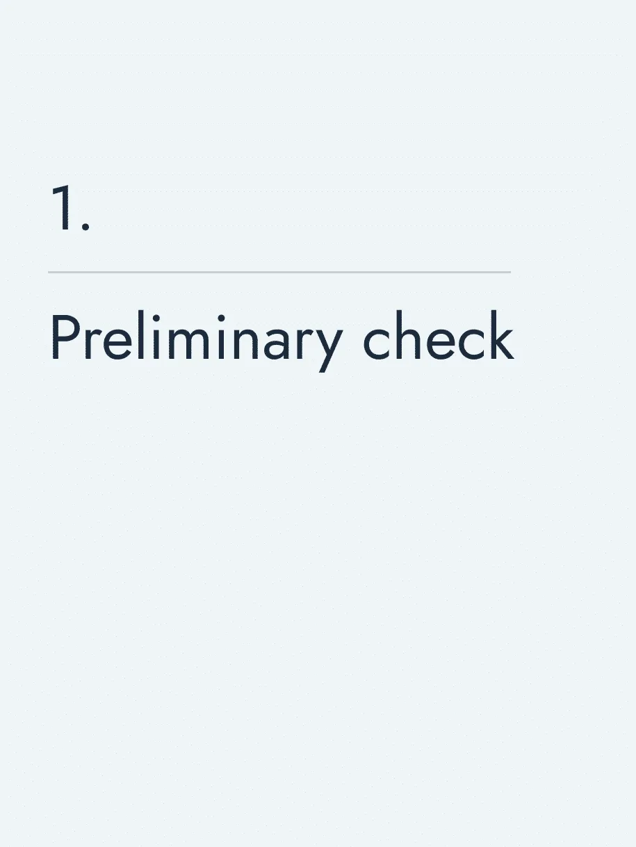 Preliminary check