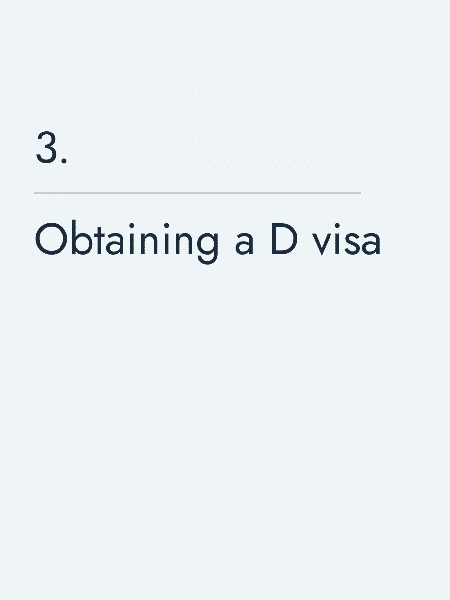 Obtaining a D visa